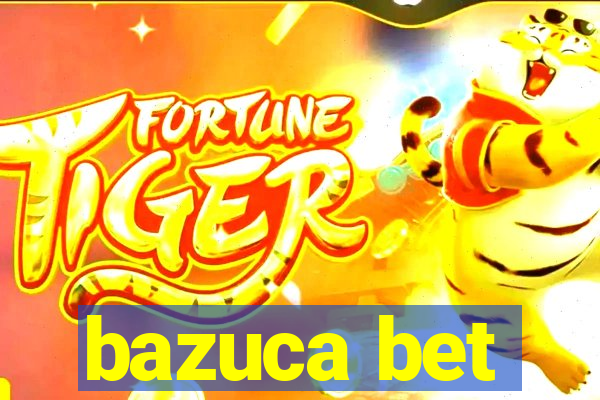 bazuca bet